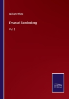 Emanuel Swedenborg: His Life and Writings, Volume 2 114326391X Book Cover