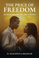 The Price of Freedom: Blood shared for love and happiness B0GJ613KFS Book Cover