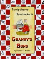 Turnip Greens, Ham Hocks & Granny's Buns 0961508922 Book Cover