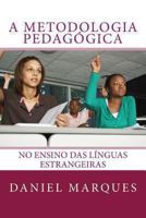 A Metodologia Pedagógica no Ensino das Línguas Estrangeiras 1466256621 Book Cover