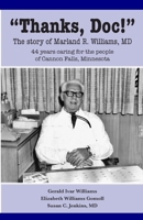 Thanks, Doc!: The story of Marland R. Williams, MD 1678084409 Book Cover