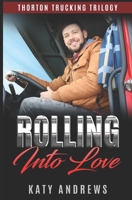 Rolling Into Love: A Friends to Lovers Romance B09QP2GY4K Book Cover