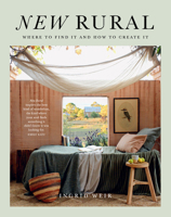 New Rural: Where to Find It and How to Create It 174379729X Book Cover