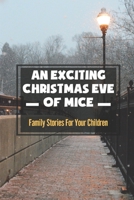 An Exciting Christmas Eve Of Mice: Family Stories For Your Children null Book Cover