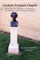 Frédéric François Chopin Vita e Musica del Messaggero di Sentimenti 883161200X Book Cover