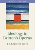 Ideology in Britten's Operas 1108416365 Book Cover