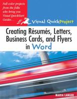 Creating Resumes, Letters, Business Cards, and Flyers in Word: Visual QuickProject Guide 0321247515 Book Cover