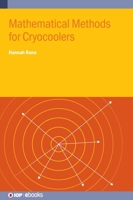 Mathematical Methods for Cryocoolers 0750348240 Book Cover