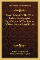 Fossil Echini of the West Indies 0548475555 Book Cover