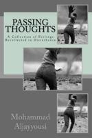 Passing Thoughts : A Collection of Feelings Recollected in Disturbance 1537616412 Book Cover