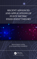 Recent Advances and Applications of Fuzzy Metric Fixed Point Theory 103254449X Book Cover