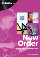 New Order: every album every song 1789522498 Book Cover