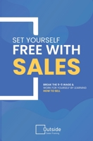 Set Your Self Free With Sales 0645278009 Book Cover