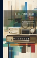 The Printer; Volume 6 1022346210 Book Cover