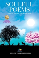 Soulful Poems: Poetry to Activate Your Soul Mission 106854032X Book Cover