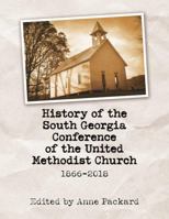 History of the South Georgia Conference of the United Methodist Church: 1866-2018 148348758X Book Cover