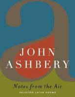 Notes from the Air: Selected Later Poems 0061367176 Book Cover
