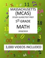 5th Grade MASSACHUSETTS MCAS, 2019 MATH, Test Prep:: 5th Grade MASSACHUSETTS MCAS 2019 MATH Test Prep/Study Guide 1727058968 Book Cover
