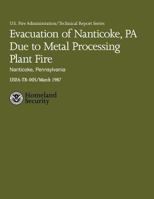 Evacuation of Nanticoke, PA Due to Metal Processing Plant Fire- Nanticoke, Pennsylvania 1482726645 Book Cover