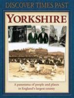 Discover Times Past Yorkshire 184746257X Book Cover