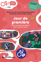 Ohé! Jour de première: Créer une pièce de théâtre avec L'Arrière Scène (Affiches amplifiées Ohé !, 1) (French Edition) 2764453272 Book Cover