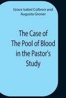 The Case of the Pool of Blood in the Pastor's Study 3955630307 Book Cover