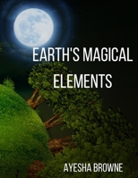 Earth's Magical Elements B095LCBZLY Book Cover
