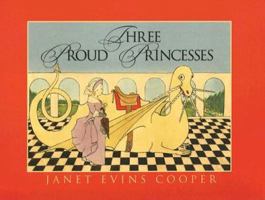Three Proud Princesses 0913720860 Book Cover