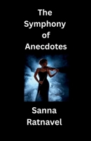 The Symphony of Anectodes: Poetries From God's Heaven B0CVRQ8S94 Book Cover