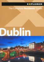 Dublin Explorer:The Complete Residents' Guide (Living & Working for Expats) 9948033817 Book Cover