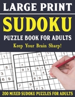 Large Print Sudoku Puzzle Book For Adults: 200 Mixed Sudoku Puzzles For Adults: Sudoku Puzzles for Adults Easy Medium and Hard Large Print Puzzle Book For Adults - Vol 36 B094TGS5DQ Book Cover