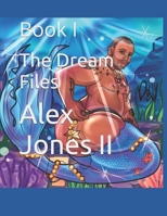 The Dream Files: Book I B0GVHLVGKT Book Cover