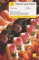 Teach Yourself Improve Your French 0071430644 Book Cover
