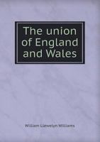 The Union of England and Wales 102146953X Book Cover