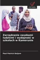 Zarzadzanie zasobami ludzkimi i wydajnosc w szkolach w Kamerunie (Polish Edition) 6208003067 Book Cover