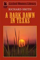 A Dark Dawn in Texas 1444845365 Book Cover