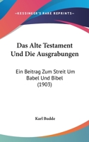 Das Alte Testament und die Ausgrabungen 1167382323 Book Cover