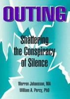 Outing: Shattering the Conspiracy of Silence 156023041X Book Cover