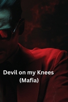 Devil on my Knees (Mafia) B0DTGYQM8F Book Cover