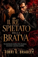 Il re spietato della Bratva: Un matrimonio mafioso fatto di potere, ossessione e passione proibita (Italian Edition) B0GYYPDQ87 Book Cover