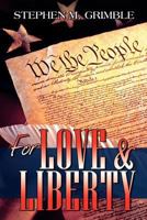 For Love & Liberty 1600476120 Book Cover
