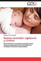 Sepsis Neonatal: Vigilancia y Control 3848455560 Book Cover