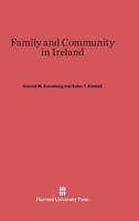 Family and Community in Ireland: Second Edition 0674729447 Book Cover