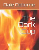 The Dark Cup 1793100470 Book Cover
