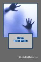 Within These Walls 1537496115 Book Cover