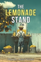 The Lemonade Stand: Turning Problems Into Profits B0GZY88XYP Book Cover