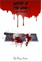 Gettin' in The Game: Win, Lose or Die 1736701401 Book Cover
