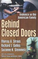 Behind Closed Doors: Violence in the American Family 1412805910 Book Cover