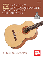 10 Brazilian Choros Arranged for Classical Guitar Solo 1513468006 Book Cover