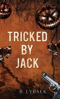 Tricked by Jack: A Dark Halloween Mafia Romance (Seasonal Obsessions) 1917740131 Book Cover